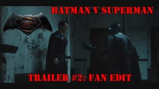 Batman v Superman: Dawn of Justice Trailer# 2 - Fan Edit