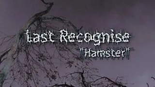 "Hamster" - Last Recognise