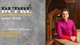 Symphonie-Passion at Westminster Cathedral