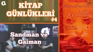 Sandman ve Gaiman - Kitap Günlükleri #4