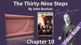 Chapter 10 - The Thirty-Nine Steps by John Buchan - Various Parties Converging on the Sea