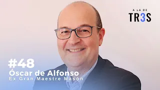 ¿QUÉ ES LA MASONERÍA? | Un Gran Maestre MASÓN en A la de TRES #48