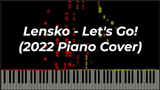 Lensko - Let's Go (2022 Piano Cover)