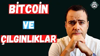 Bitcoin ve Çılgınlıklar