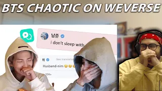 Oh god! I had no idea they were so active! - BTS being chaotic on Weverse | Reaction