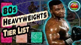 80s Boxing Tier List (Heavyweights)