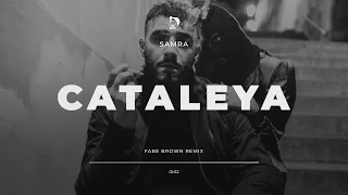 SAMRA - CATALEYA (FABE BROWN REMIX)