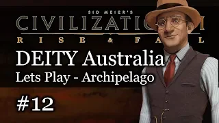 #12 Australia Deity Civ 6 Rise & Fall Gameplay, Let's Play Australia Archipelago Map!