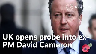 UK opens probe into lobbying by ex-PM David Cameron