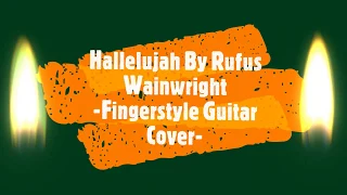 Hallelujah Fingerstyle guitar cover Halleujah by Rufus Wainwright