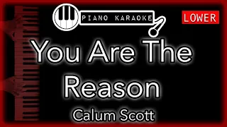 You Are The Reason (LOWER -3) - Callum Scott - Piano Karaoke Instrumental