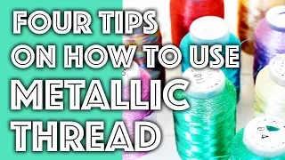 How to Sew With Metallic Thread (Four Great Tips!) | Sew Anastasia