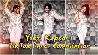 Yukti Kapoor's TikTok Dance Compilation | Yukti's Beautiful World