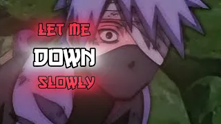 Kakashi X Obito Edit (Let me down slowly)