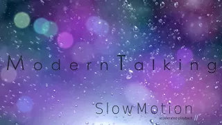 Modern Talking - Slow Motion (davidsounder74 "The NOT-SO-Slow"-2 Version)