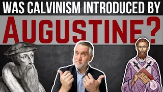 Was "CALVINISM" introduced by Augustine?