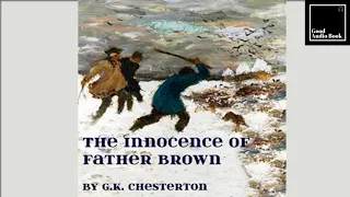 [The Innocence of Father Brown] by G. K. Chesterton – Full Audiobook 🎧📖 | ♥Good Audio Book♥