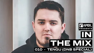 APEX In The Mix 010 - Tengu (DNB Special)