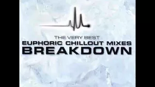 The Very Best Euphoric Chillout Mixes Breakdown