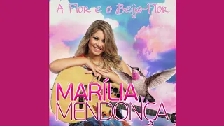 Marília Mendonça - A Flor e o Beija-Flor (2016 - Versão Alongada + Versão Solo) (Adeus Marília😩👼💞)