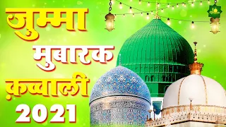 ❤Jumma Mubarak⭐Qawwali | Khwaja Garib Nawaz Qawwali | Superhit Qawwaliya 2021 | Ajmer Sharif Urs 809