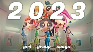 Ranking 2023 Girl Group Songs