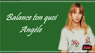 Angèle - Balance ton quoi (Lyrics/Paroles)