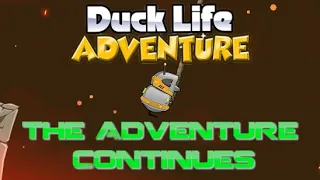 THE ADVENTURE CONTINUES! || Duck Life Adventure