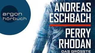 Andreas Eschbach - Perry Rhodan - Das größte Abenteuer