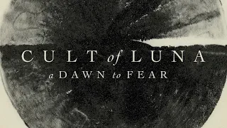 Cult of Luna - A Dawn to Fear (FULL ALBUM)