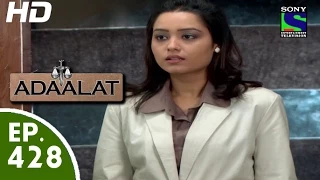 Adaalat - Adaalat - अदालत - Episode 428 - 14th June, 2015