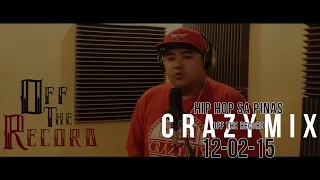 Crazymix - Off The Record (Hip Hop sa Pinas)