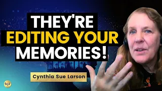 Who's Messing With Your MEMORIES And Why! - The MANDELA Effect - Cynthia Sue Larson