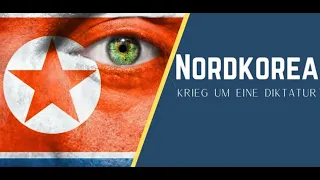 Nordkorea - Krieg um eine Diktatur [Doku 2021]