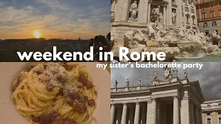 weekend in Roma | my sister's bachelorette party