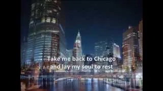 CHICAGO -  Take Me Back to Chicago (with lyrics)