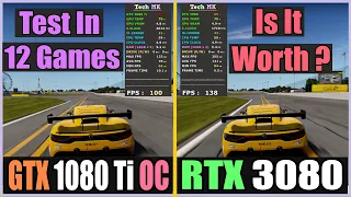 Test In 12 Games | GTX 1080 Ti OC vs RTX 3080🔥 | Ultra Settings | Tech MK 👍