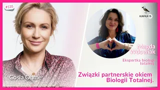 Związki partnerskie okiem Biologii Totalnej. - Magda Wdowiak Gosia Ohme | Kafka’15 odc. 135