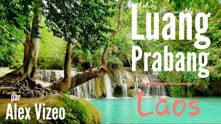 LAOS : visite de LUANG PRABANG et ses alentours