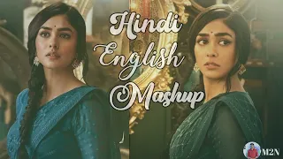 hindi english mashup episode:- 30 @M2NMUSIC