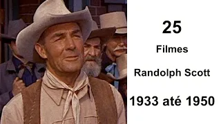 Filmes de Randolph Scott - Primeira Parte(1933 até 1950)