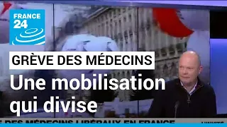 Grève des médecins libéraux en France :  une mobilisation qui divise la profession • FRANCE 24