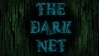 "The Dark Net" | CreepyPasta Storytime