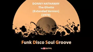 DONNY HATHAWAY - The Ghetto  (Extended Version) (1970)