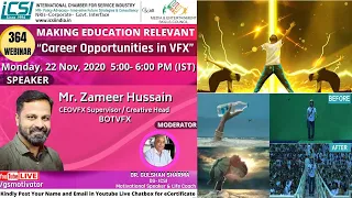 Making Education Relevant “Career Opportunities in VFX” by Mr. Zameer Hussain at ICSI 23Nov, 2020