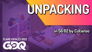 Unpacking by Cutieroo in 56:02 - Flame Fatales 2022