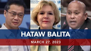 UNTV: HATAW BALITA | March 27, 2023