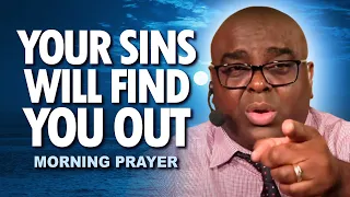 Your Sins Will Find You Out | Morning Prayer