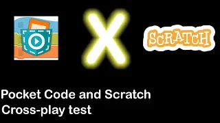 Pocket Code and Scratch (Cross-play test)