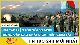 Tổng hợp tin quốc tế 10/2: Nga tập trận lớn với Belarus, Mỹ lên kế hoạch sơ tán dân nếu có động binh